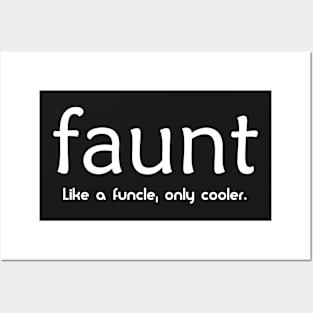 Faunt Like A Funcle Only Cooler Posters and Art